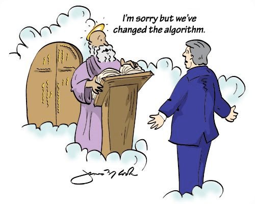 Viñeta: en el cielo, un anciano con aureola le dice a un recién llegado «Lo siento, pero hemos cambiado el algoritmo»